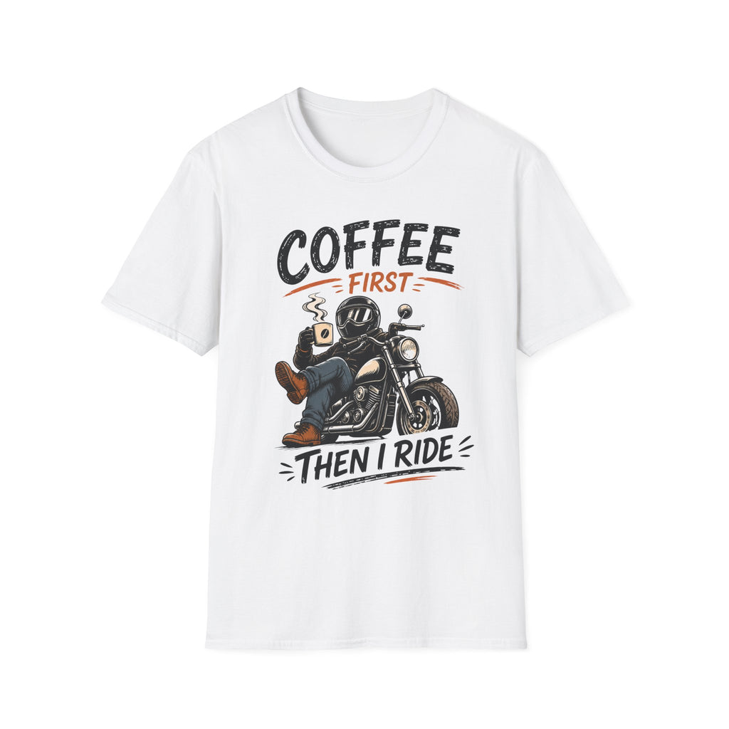 Coffee First Then T‑Shirt