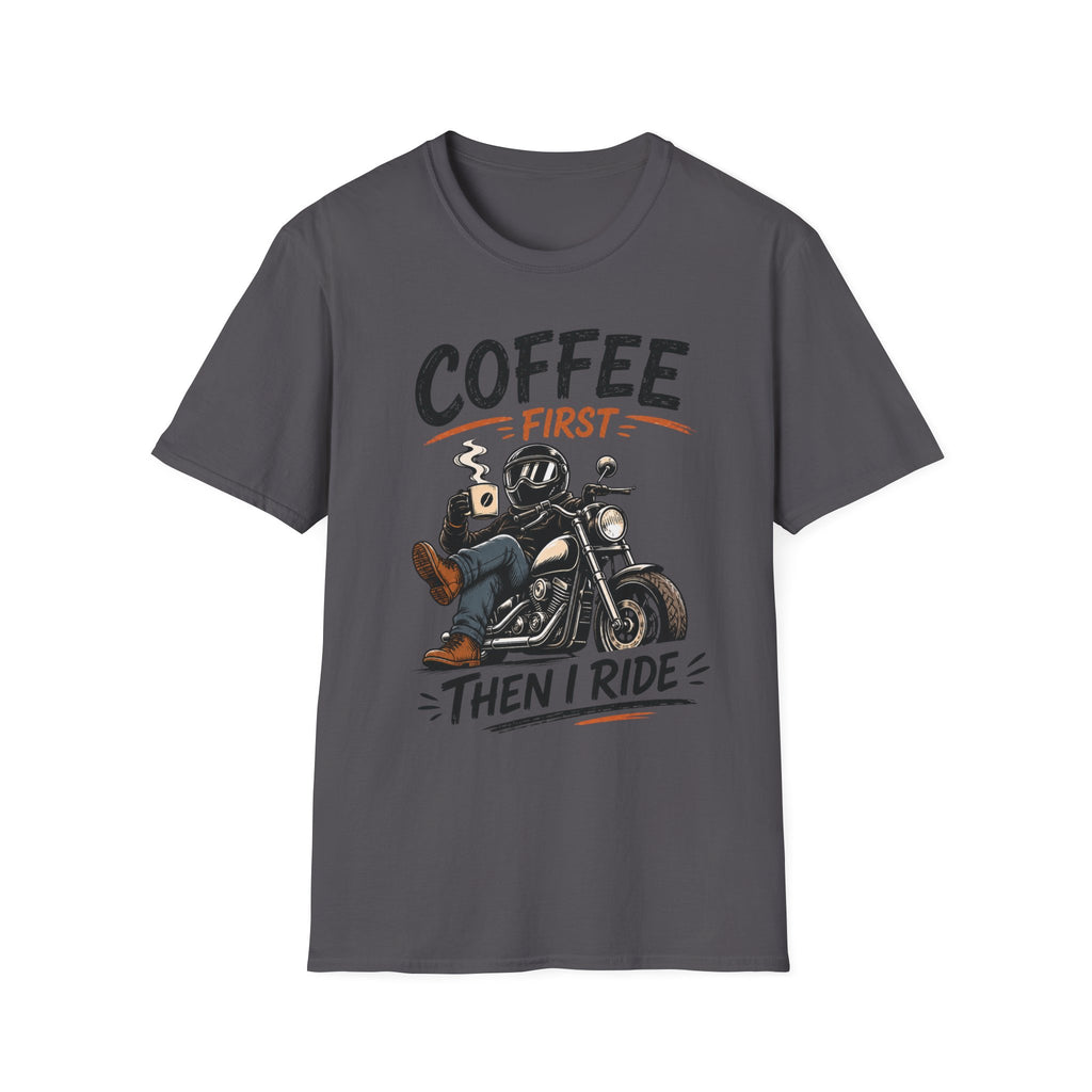 Coffee First Then T‑Shirt