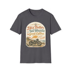 Life's Better T‑Shirt