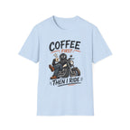 Coffee Then I Ride T‑Shirt