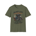 I'm Not Lazy T‑Shirt