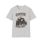 Coffee First Then I Ride T‑Shirt