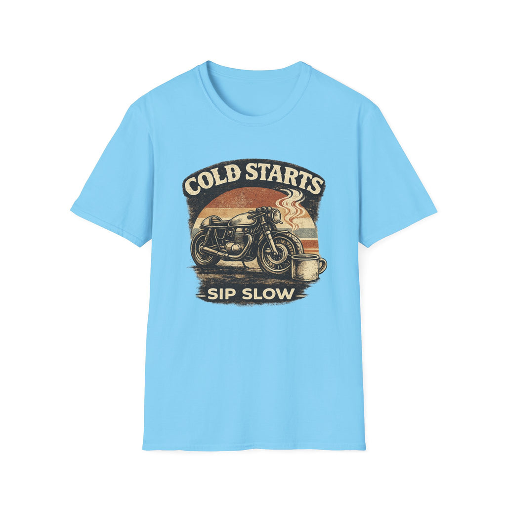 Cold Starts Sip Slow T‑Shirt