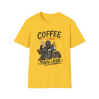 Coffee Then I Ride T‑Shirt