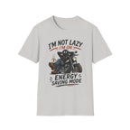 I'm Not Lazy T‑Shirt