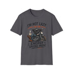 I'm Not Lazy T‑Shirt