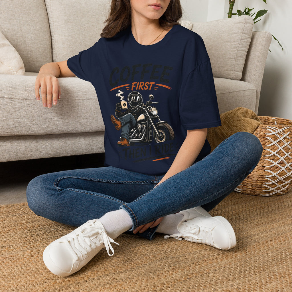 Coffee First Then T‑Shirt
