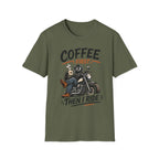 Coffee First Then T‑Shirt