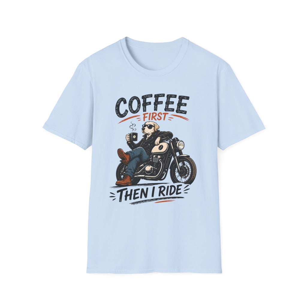 Coffee First Then I Ride T‑Shirt