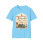 Life's Better T‑Shirt