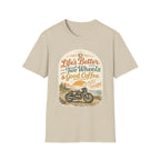 Life's Better T‑Shirt