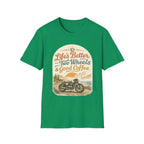 Life's Better T‑Shirt