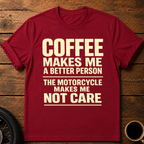 Coffee Makes Me T‑Shirt