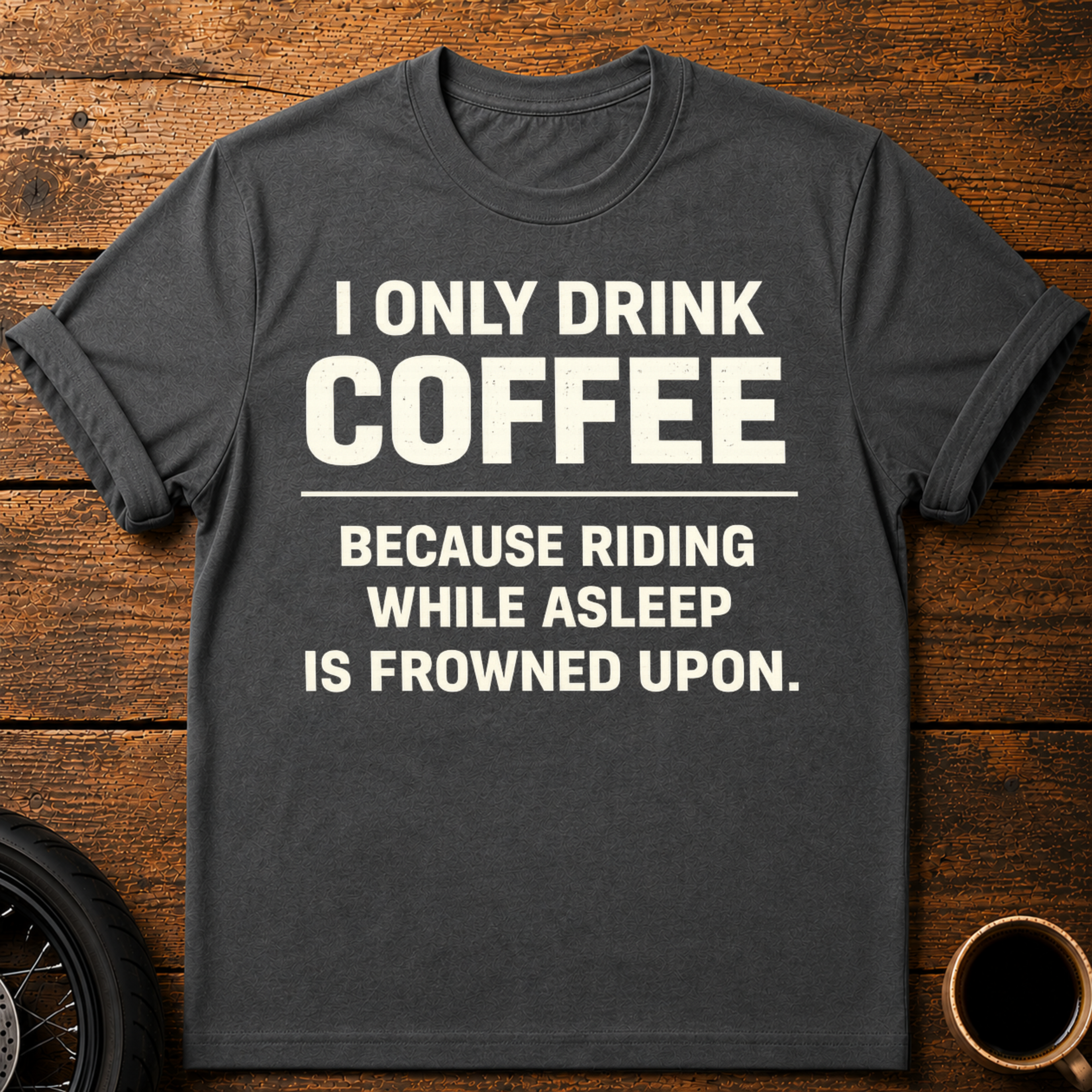 I Only Drink T‑Shirt