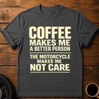 Coffee Makes Me T‑Shirt