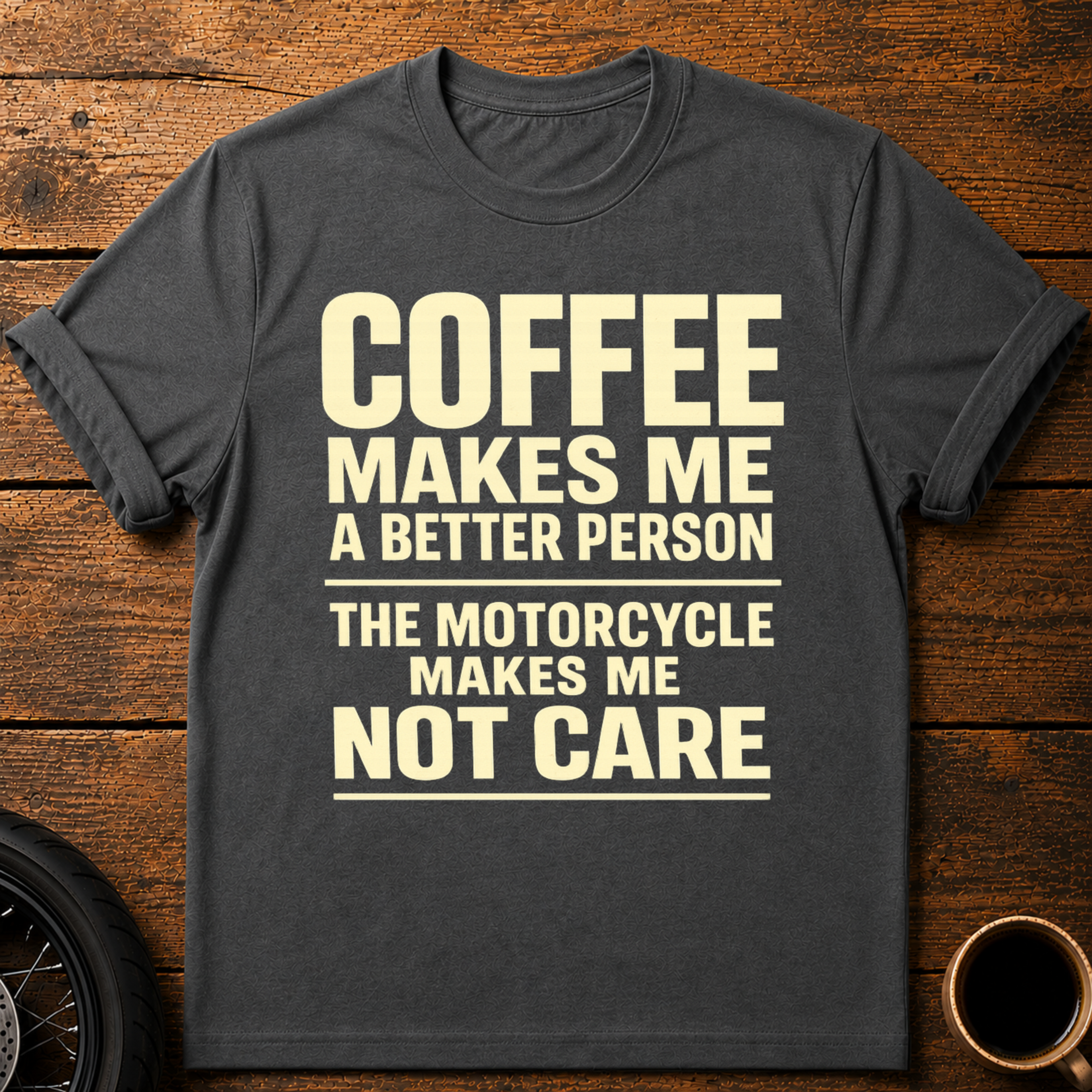 Coffee Makes Me T‑Shirt