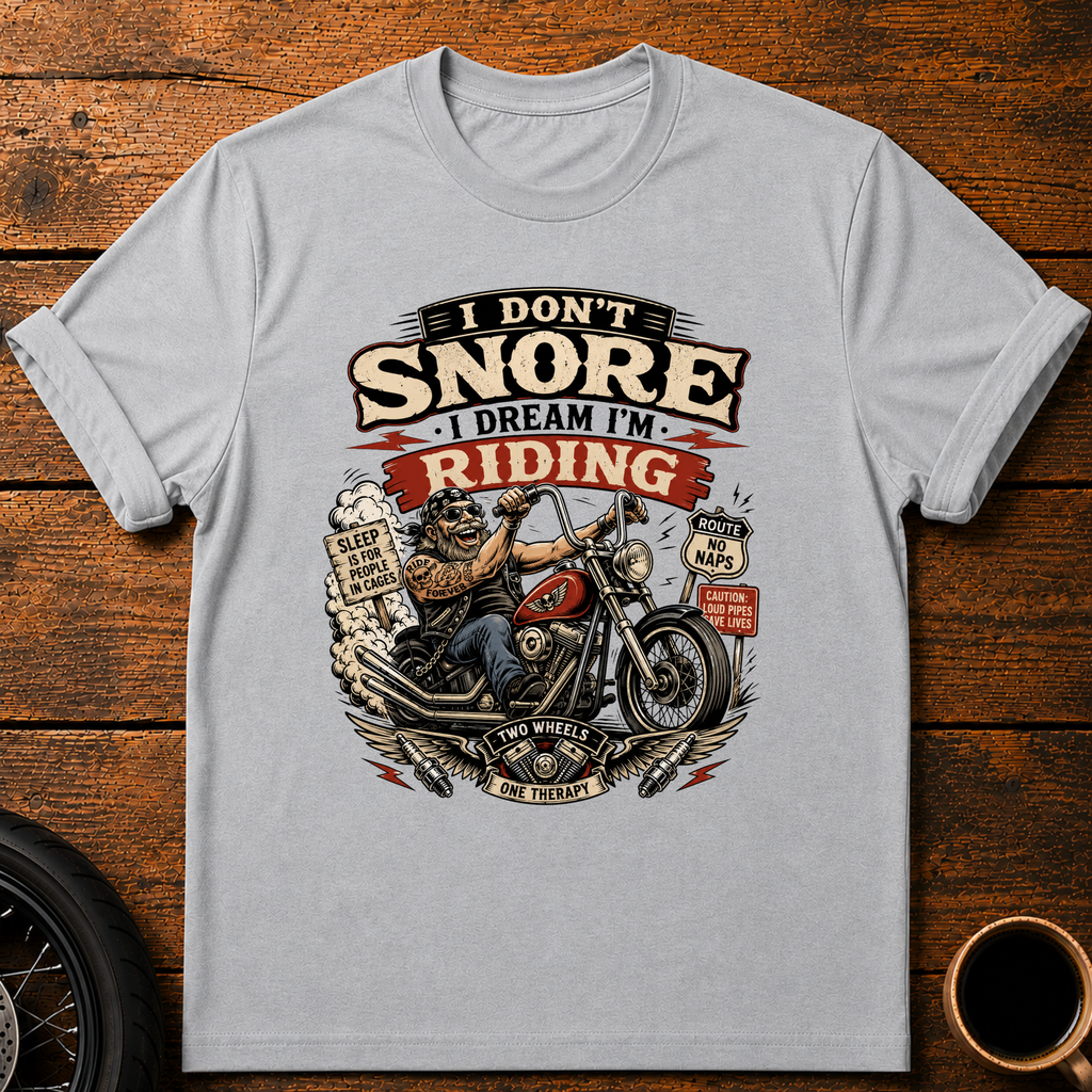 I Don't Snore T‑Shirt