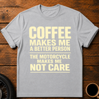 Coffee Makes Me T‑Shirt
