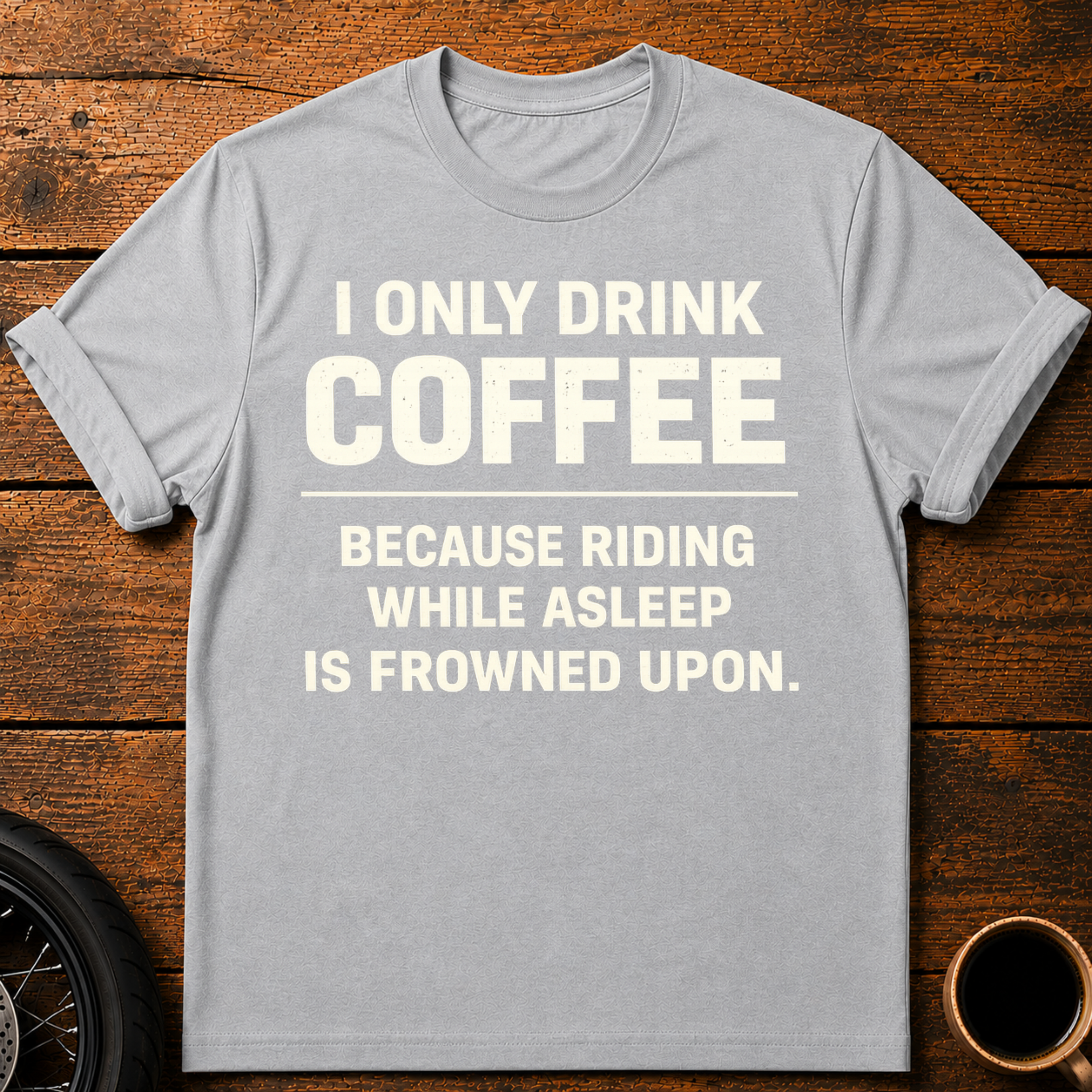 I Only Drink T‑Shirt