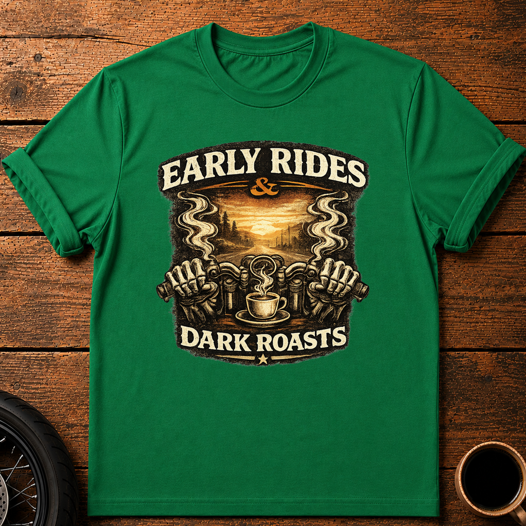 Early Rides & Dark Roasts T‑Shirt