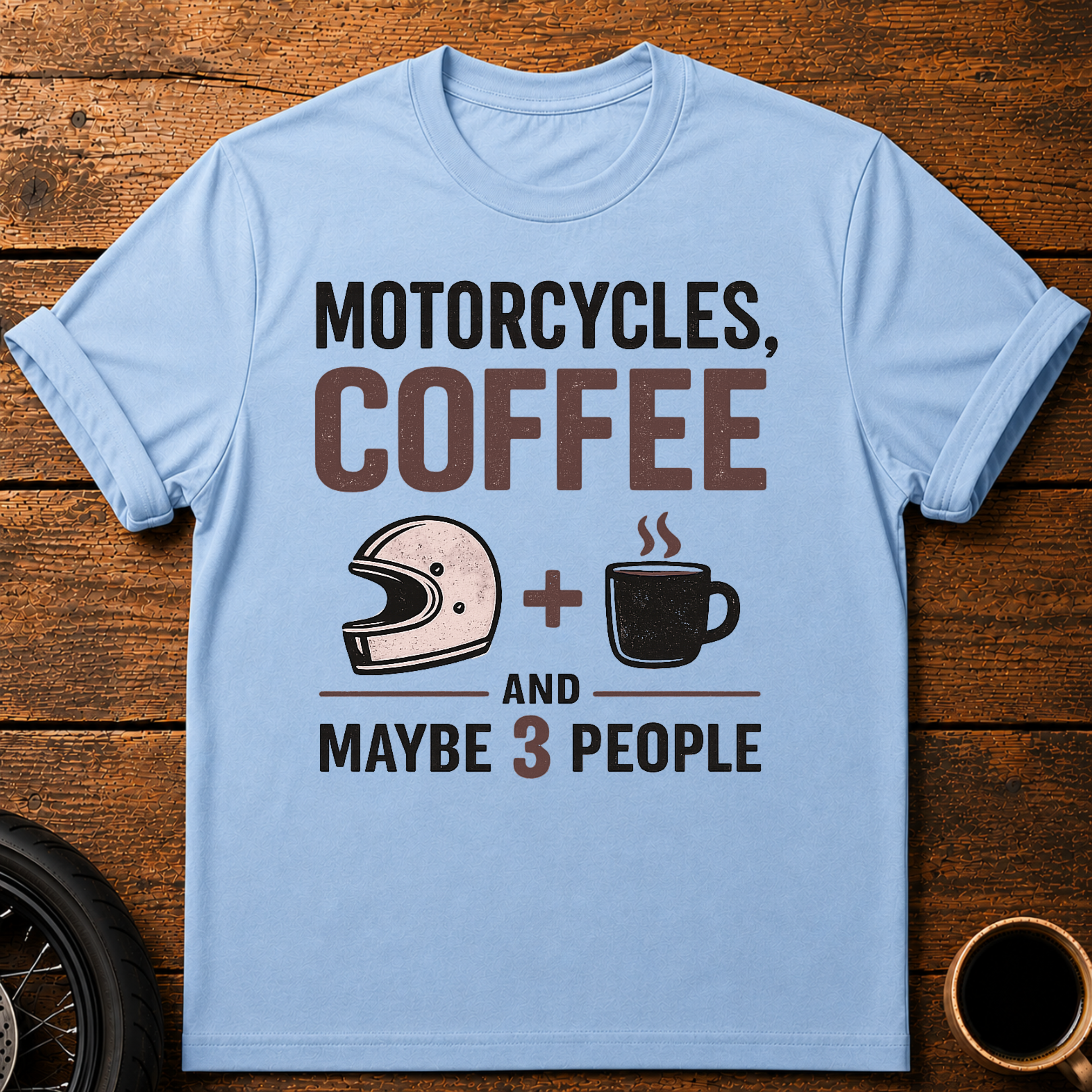 Motorcycles Coffee T‑Shirt
