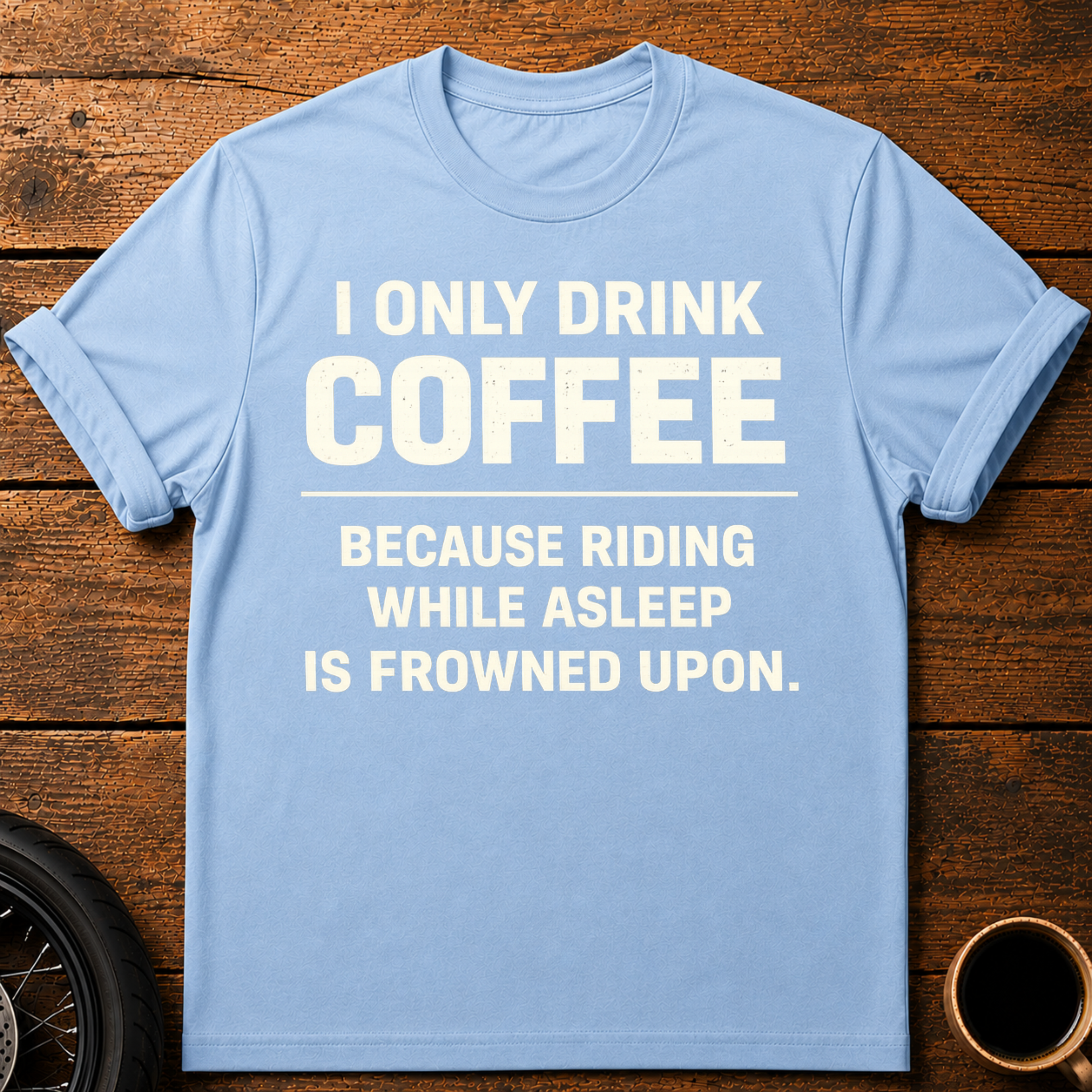 I Only Drink T‑Shirt