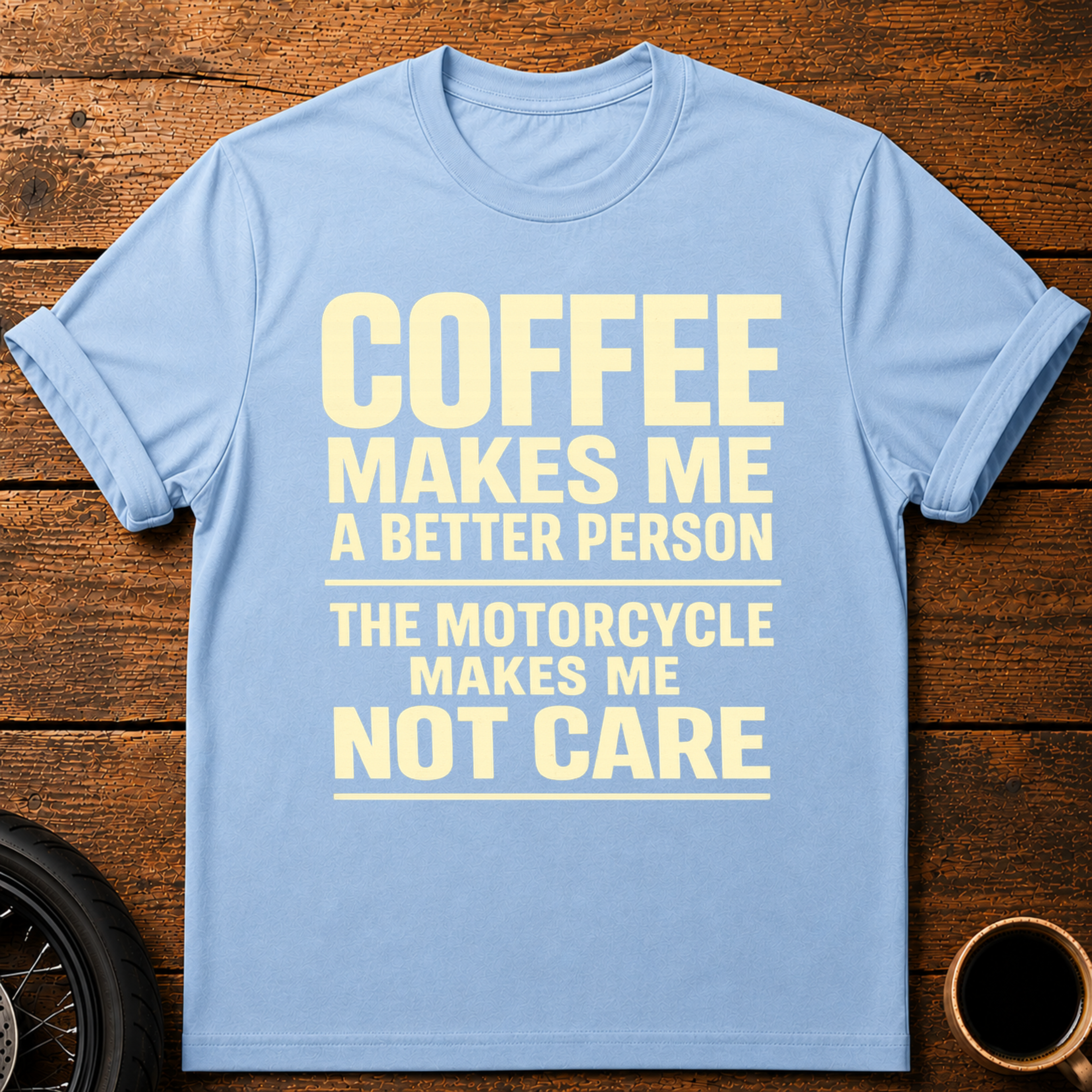 Coffee Makes Me T‑Shirt