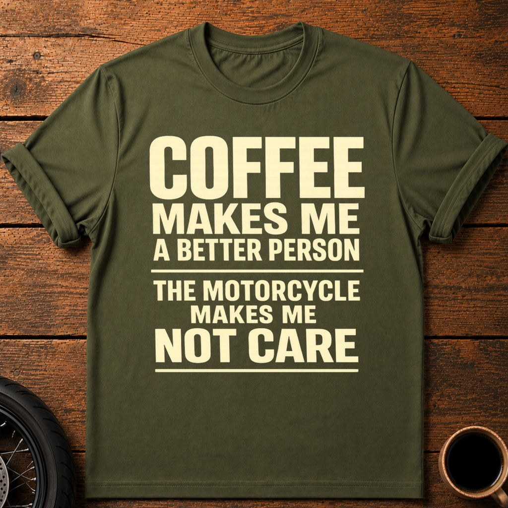 Coffee Makes Me T‑Shirt